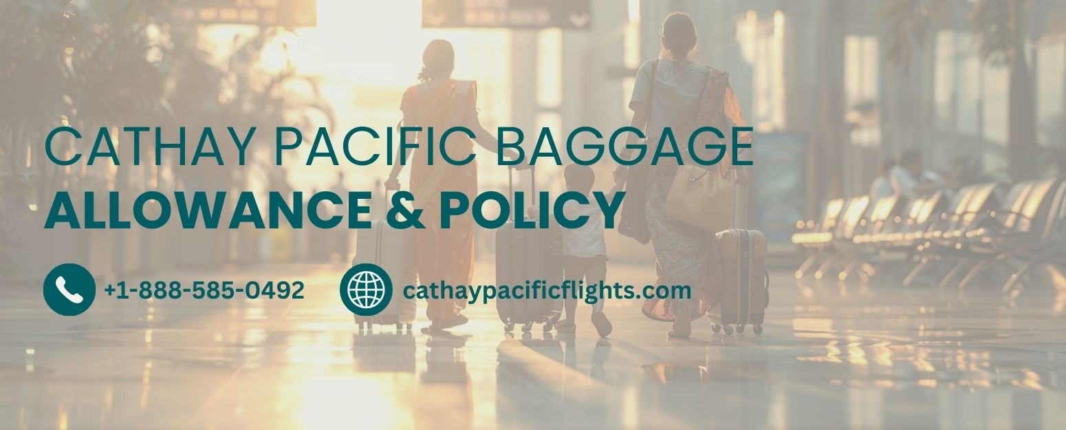 Cathay Pacific Baggage Allowance & Policy